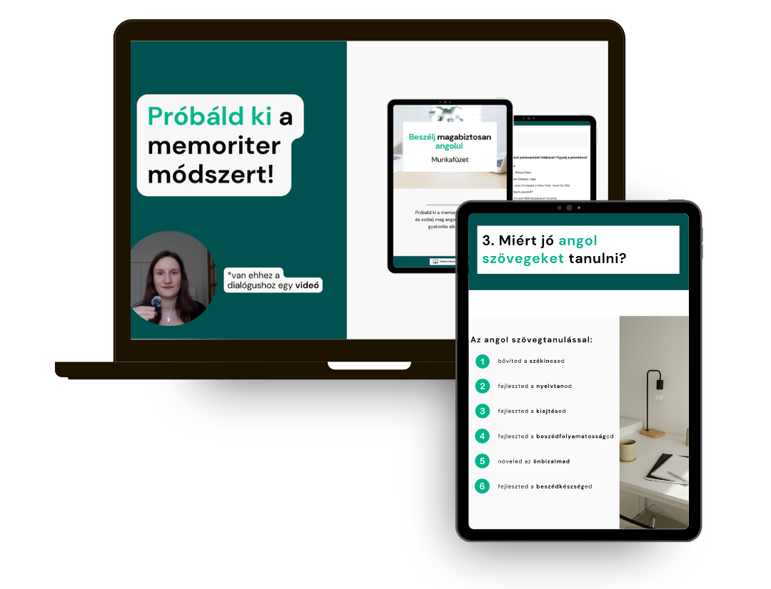 Ebben a gyakorlatias nyelvtanulási tréningben elsajátítasz és kipróbálsz egy olyan módszert, amivel meg fogsz tudni szólalni angolul - akkor is, ha most egy épkézláb mondat sem áll össze a fejedben és szorongsz a beszéd miatt.