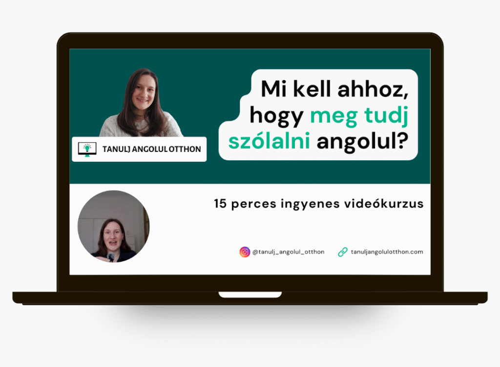 15 perces ingyenes videókurzus újrakezdő felnőtt angoltanulóknak.